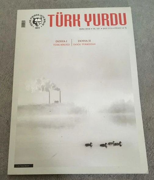 TÜRK YURDU Ekim 2018 Sayı 374 Dosya 1 TÜRK BİRLİĞİ Dosya 2 DOĞU TÜRKİSTAN (Sahafiye Kitap) ürün görseli 1