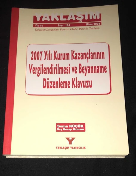 2007 YILI KURUM KAZANÇLARININ VERGİLENDİRİLMESİ VE BEYANNAME DÜZENLEME KLAVUZU (Sahafiye Kitap) ürün görseli 1