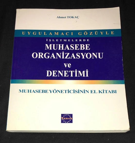 Uygulamacı Gözüyle İŞLETMELERDE MUHASEBE ORGANİZASYONU VE DENETİMİ Muhasebe Yöneticisinin El Kitabı (Sahafiye Kitap) ürün görseli 1