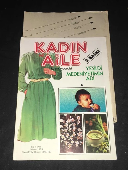 KADIN VE AİLE Nisan 1985 Yıl 1 Sayı 1 YEŞİLDİ MEDENİYETİMİN ADI [PATRONLU] (Sahafiye Kitap) ürün görseli 1