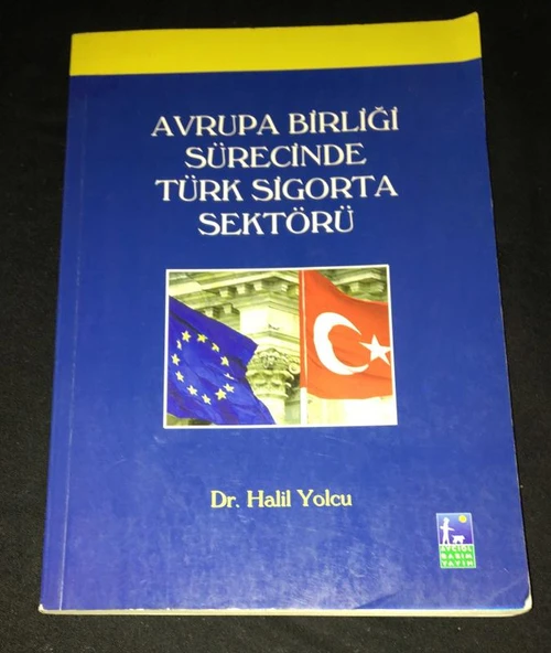 AVRUPA BİRLİĞİ SÜRECİNDE TÜRK SİGORTA SEKTÖRÜ (Sahafiye Kitap) ürün görseli 1