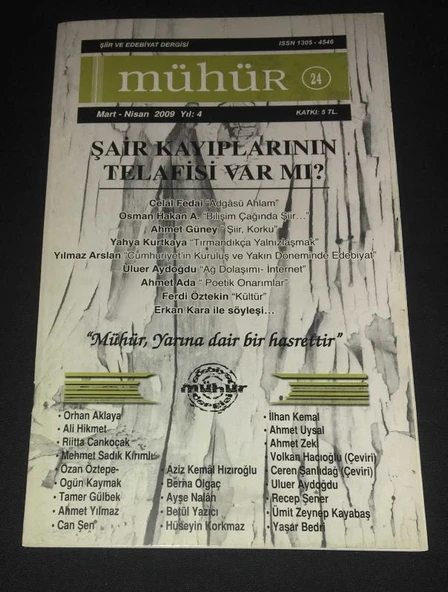 MÜHÜR Mart Nisan 2009 Sayı 24 ŞAİR KAYIPLARININ TELAFİSİ VAR MI (Sahafiye Kitap) ürün görseli 1