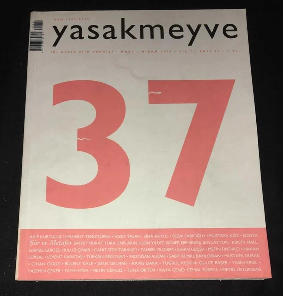 YASAK MEYVE Mart Nisan 2009 Sayı 37 ŞİİRİN UZUN TARİHİ-CAHİT SITKI TARANCI (Sahafiye Kitap) ürün görseli 1