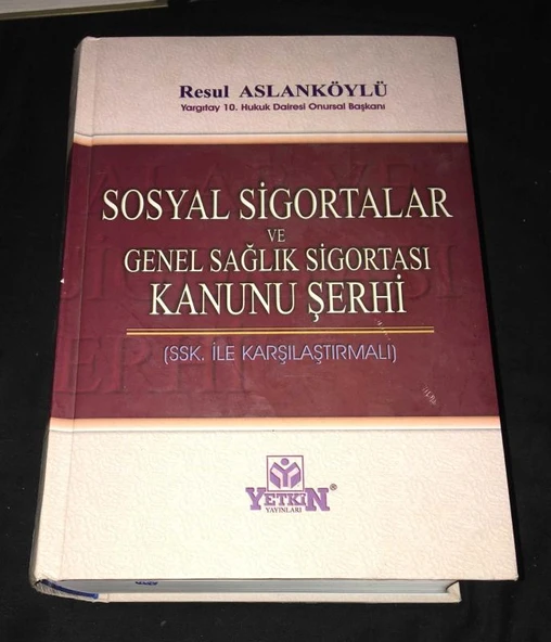 SOSYAL SİGORTALAR VE GENEL SAĞLIK SİGORTASI KANUNU ŞERHİ SSK İLE KARŞILATIRMALI (Sahafiye Kitap) ürün görseli 1