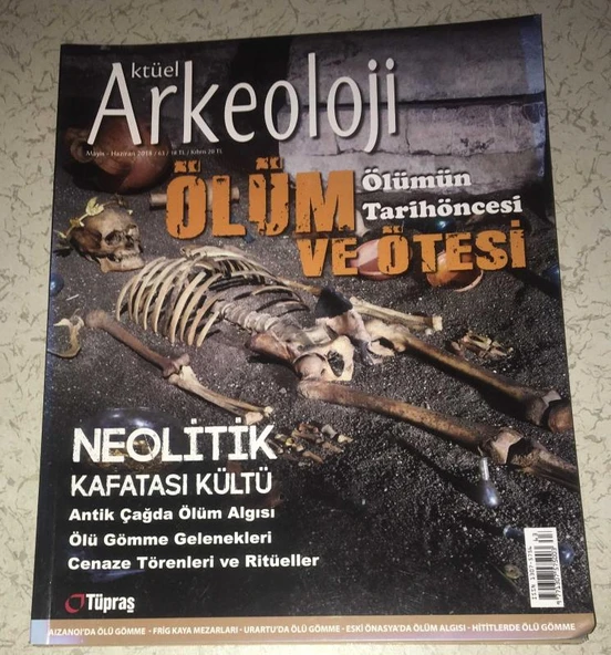 AKTÜEL ARKEOLOJİ Mayıs Haziran 2018 Sayı 63 Ölümün Tarihöncesi ÖLÜM VE ÖTESİ (Sahafiye Kitap) ürün görseli 1
