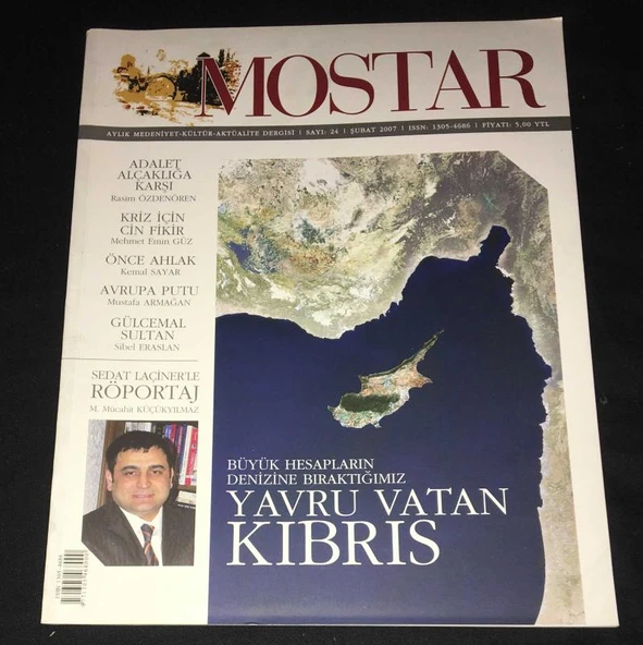 MOSTAR Şubat 2007 Sayı 24 BÜYÜK HESAPLARIN DENİZİNE BIRAKTIĞIMIZ YAVRU VATAN KIBRIS (Sahafiye Kitap) ürün görseli 1