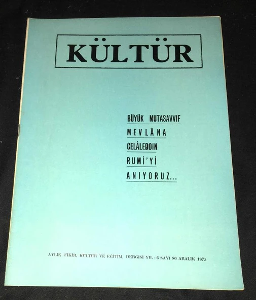 KÜLTÜR Dergisi Aralık 1975 Sayı 80 BÜYÜK MUTASAVVIF MEVLANA CELALEDDİN RUMİ'Yİ ANIYORUZ (Sahafiye Kitap) ürün görseli 1