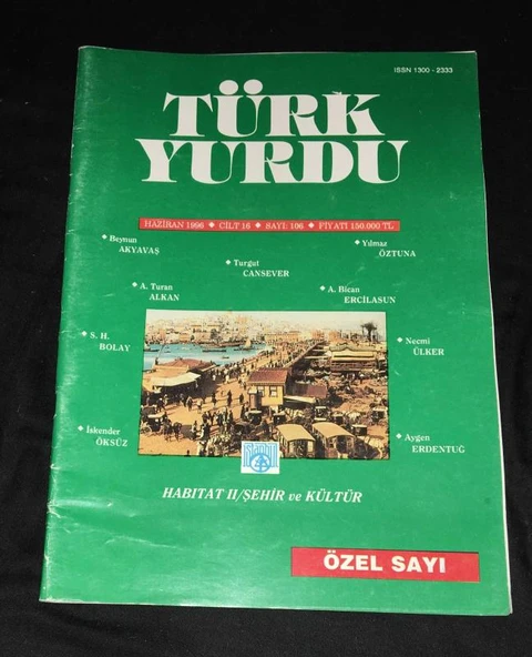 TÜRK YURDU Haziran 1996 Sayı 106 HABITAT II - ŞEHİR VE KÜLTÜR ÖZEL SAYI (Sahafiye Kitap) ürün görseli 1