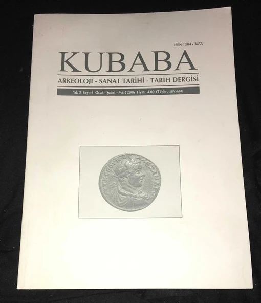 KUBABA Arkeoloji,Sanat Tarihi,Tarih Dergisi Ocak,Şubat,Mart 2006 Yıl 3 Sayı 6 (Sahafiye Kitap) ürün görseli 1