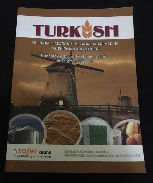 TURKISH Un,İrmik,Makarna,Yem Fabrikaları Makina ve Ekipmanları Rehberi [Flour,Semolina,Macaroni,Feed Factories Machines and Equipments Guidebook] (Sahafiye Kitap) ürün görseli 1