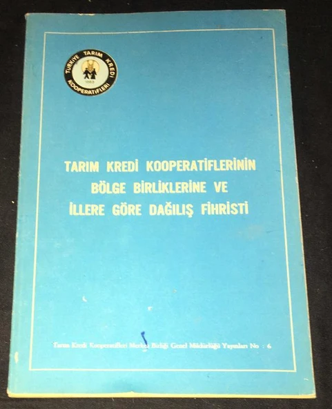 TARIM KREDİ KOOPERATİFLERİNİN BÖLGE BİRLİKLERİNE VE İLLERE GÖRE DAĞILIŞ FİHRİSTİ (Sahafiye Kitap) ürün görseli 1