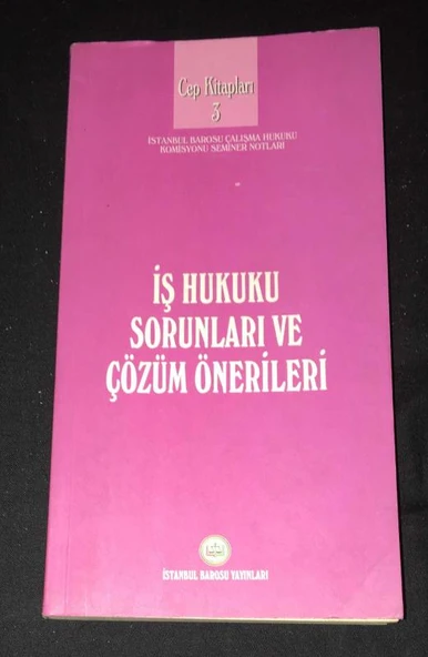 İŞ HUKUKU SORUNLARI VE ÇÖZÜM ÖNERİLERİ Cep Kitapları 3 (Sahafiye Kitap) ürün görseli 1