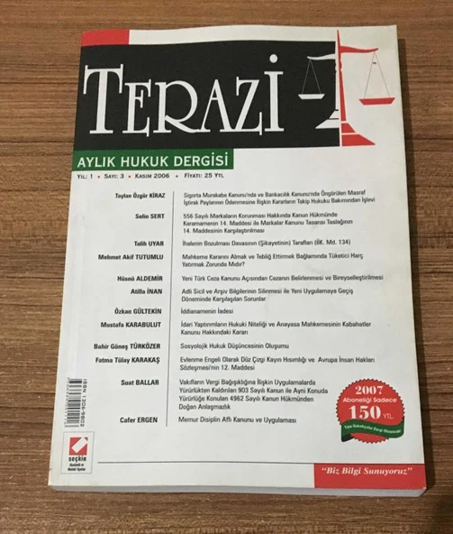 TERAZİ Aylık Hukuk Dergisi Kasım 2006 Yıl 1 Sayı 3 SOSYOLOJİK HUKUK DÜŞÜNCESİNİN OLUŞUMU-Bahir Güneş Türközer (Sahafiye Kitap) ürün görseli 1