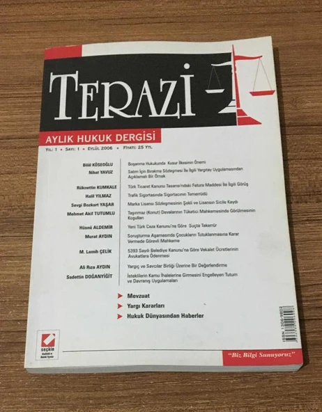 TERAZİ Aylık Hukuk Dergisi Eylül 2006 Yıl 1 Sayı 1 TRAFİK SİGORTASINDA SİGORTACININ TEMERRÜDÜ-Halil Yılmaz (Sahafiye Kitap) ürün görseli 1