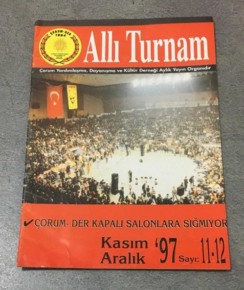 ALLI TURNAM Kasım Aralık 1997 Sayı 11 - 12 ÇORUM-DER KAPALI SALONLARA SIĞMIYOR (Sahafiye Kitap) ürün görseli 1