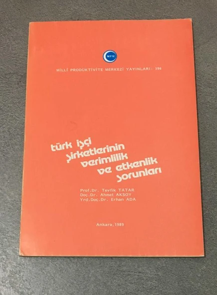 TÜRK İŞÇİ ŞİRKETLERİNİN VERİMLİLİK VE ETKENLİK SORUNLARI (Sahafiye Kitap) ürün görseli 1