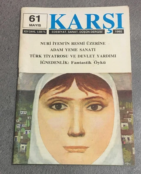 KARŞI Dergisi Mayıs 1992 Sayı 61 NURİ İYEM'İN RESMİ ÜZERİNE ADAM YEME SANATI TÜRK TİYATROSU VE DEVLET YARDIMI İĞNEDENLİK: Fantastik Öykü (Sahafiye Kitap) ürün görseli 1