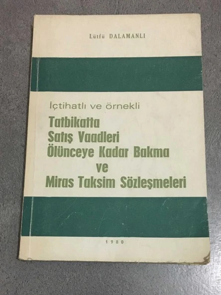 TATBİKATTA SATIŞ VAADLERİ ÖLÜNCEYE KADAR BAKMA VE MİRAS TAKSİM SÖZLEŞMELERİ (Sahafiye Kitap) ürün görseli 1