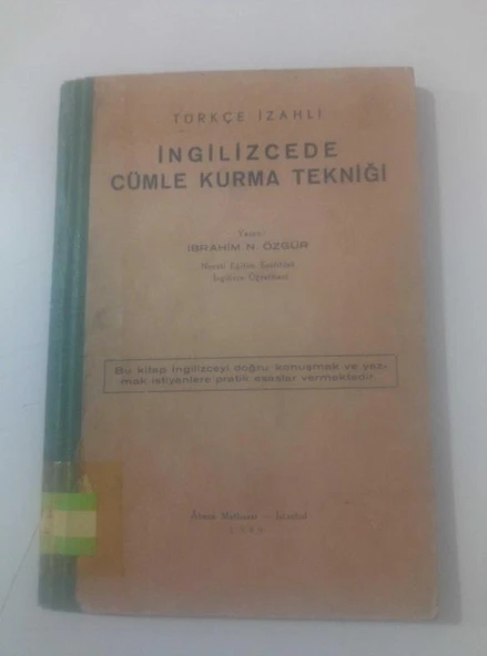 TÜRKÇE İZAHLI İngilizcede Cümle Kurma Tekniği - 1949 (Sahafiye Kitap) ürün görseli 1