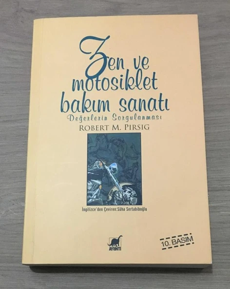 ZEN VE MOTOSİKLET BAKIM SANATI Değerlerin Sorgulanması 10.BASIM (Sahafiye Kitap) ürün görseli 1