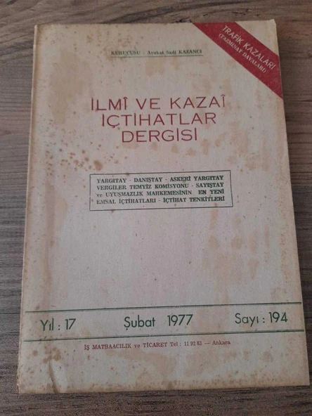 İLMİ VE KAZAİ İÇTİHATLAR DERGİSİ Şubat 1977, Yıl:17, Sayı:194 "Resmi Evrakta Sahtekarlık" (Sahafiye Kitap) ürün görseli 1