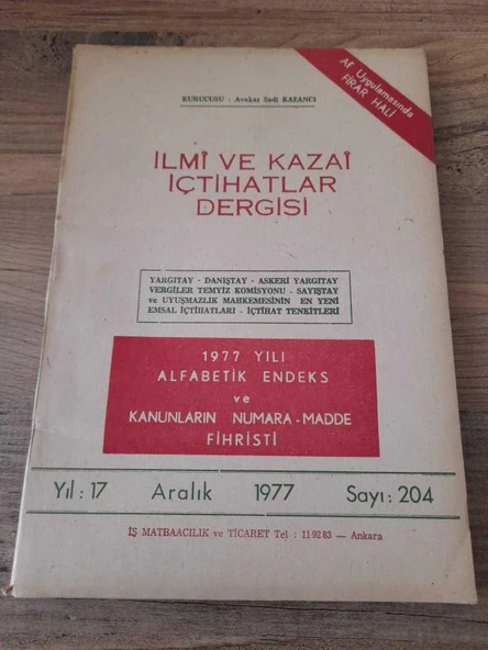 İLMİ VE KAZAİ İÇTİHATLAR DERGİSİ Aralık 1977,Yıl:17,Sayı:204 "Af Uygulamasında Firar Hali" (Sahafiye Kitap) ürün görseli 1