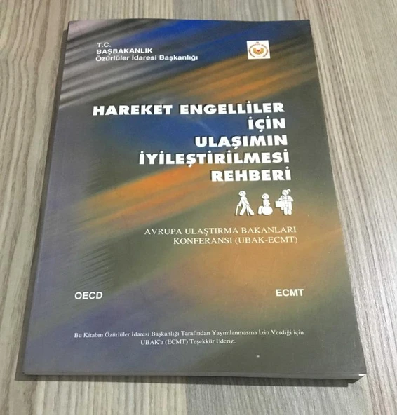 HAREKET ENGELLİLER İÇİN ULAŞIMIN İYİLEŞTİRİLMESİ REHBERİ Avrupa Ulaştırma Bakanları Konferansı ( UBAK-ECMT ) (Sahafiye Kitap) ürün görseli 1