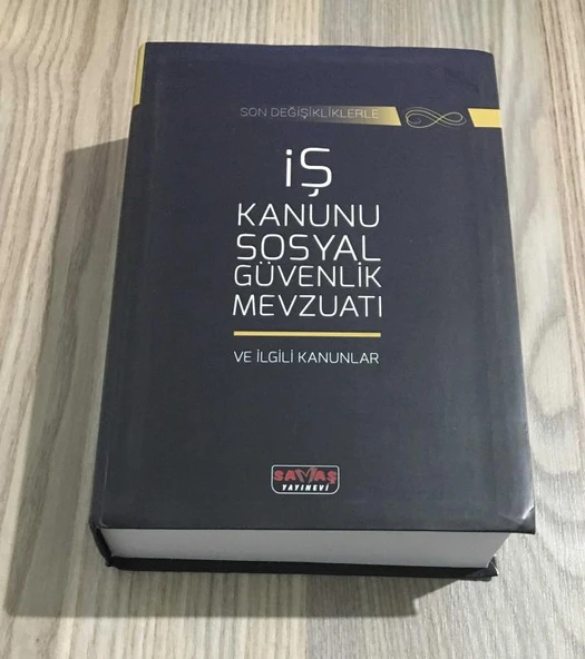 Son Değişikliklerle İŞ KANUNU SOSYAL GÜVENLİK MEVZUATI VE İLGİLİ KANUNLAR 10.BASKI - EYLÜL 2019 (Sahafiye Kitap) ürün görseli 1
