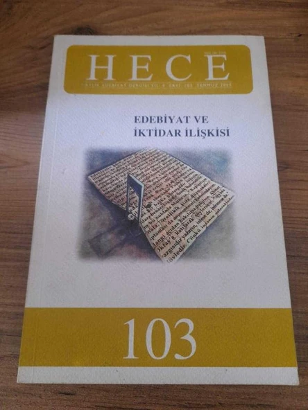 HECE AYLIK EDEBİYAT DERGİSİ YIL:9 SAYI:103 TEMMUZ 2005 "EDEBİYAT VE İKTİDAR İLİŞKİSİ" (Sahafiye Kitap) ürün görseli 1