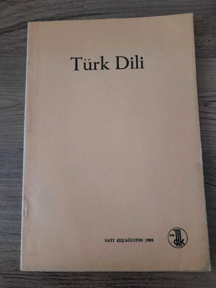 TÜRK DİLİ Dergisi Sayı:452/ Ağustos 1989 "Yazımda Yabancı Dil Örnekleri: Hasan Eren" (Sahafiye Kitap) ürün görseli 1