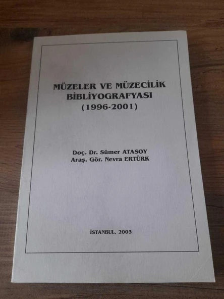 MÜZELER VE MÜZECİLİK BİBLİYOGRAFYASI 1996 - 2001 (Sahafiye Kitap) ürün görseli 1