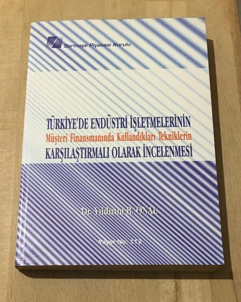 TÜRKİYE'DE ENDÜSTRİ İŞLETMELERİNİN MÜŞTERİ FİNANSMANINDA KULLANDIKLARI TEKNİKLERİN KARŞILAŞTIRMALI OLARAK İNCELENMESİ (Sahafiye Kitap) ürün görseli 1