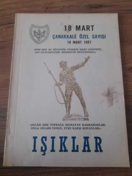 IŞIKLAR : 18 Mart 1987 Çanakkale Özel Sayısı Sayı: 28 "Çanakkale Destanı: Ü. Başar Semiz" (Sahafiye Kitap) ürün görseli 1