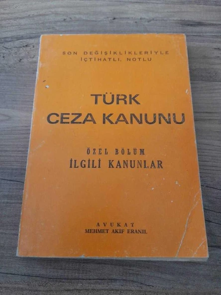 SON DEĞİŞİKLİKLERİYLE İÇTİHATLI NOTLU TÜRK CEZA KANUNU ÖZEL BÖLÜM İLGİLİ KANUNLAR (Sahafiye Kitap) ürün görseli 1
