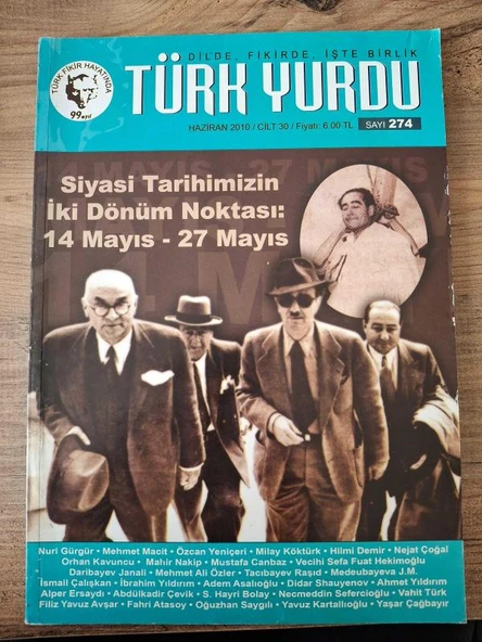 Türk Yurdu Dergisi, Cilt: 30. Sayı: 274. Haziran 2010 ( Siyasi Tarihimizin İki Dönüm Noktası: 14 Mayıs - 27 Mayıs) (Sahafiye Kitap) ürün görseli 1