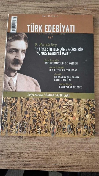 TÜRK EDEBİYATI - AYLIK FİKİR VE SANAT DERGİSİ SAYI: 427 MAYIS 2009 " Herkesin Kendine Göre Bir Yunus Emre'si Var!" (Sahafiye Kitap) ürün görseli 1
