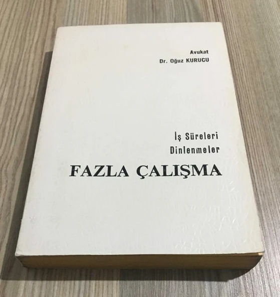 İş Süreleri Dinlenmeler FAZLA ÇALIŞMA (Sahafiye Kitap) ürün görseli 1