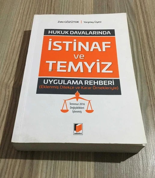 HUKUK DAVALARINDA İSTİNAF VE TEMYİZ UYGULAMA REHBERİ Eklenmiş Dilekçe ve Karar Örnekleriyle ( Temmuz 2016 Değişiklikleri İşlenmiş ) (Sahafiye Kitap) ürün görseli 1