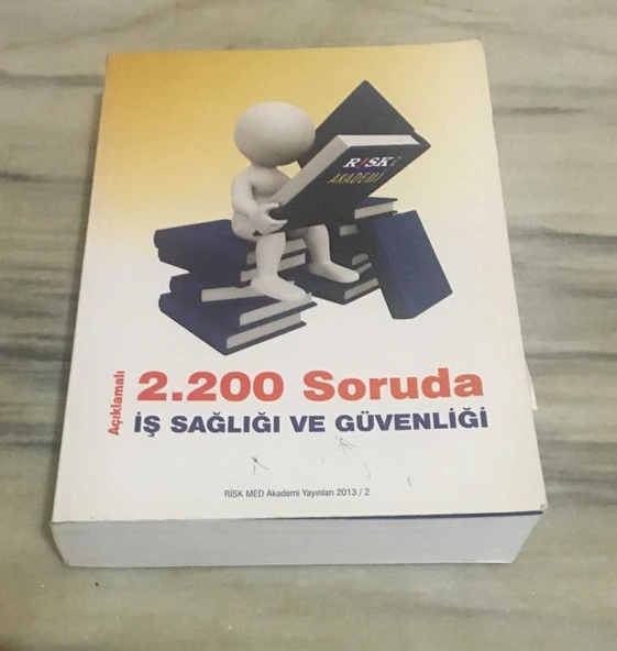 Açıklamalı 2200 Soruda İŞ SAĞLIĞI VE GÜVENLİĞİ (Sahafiye Kitap) ürün görseli 1