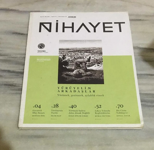 NİHAYET Dergisi Mart 2018 Sayı 39 YÜRÜMENİN TARİHİ,İslam Dalp / Garantili İflas Sanatı,Mustafa Özel - (Sahafiye Kitap) ürün görseli 1