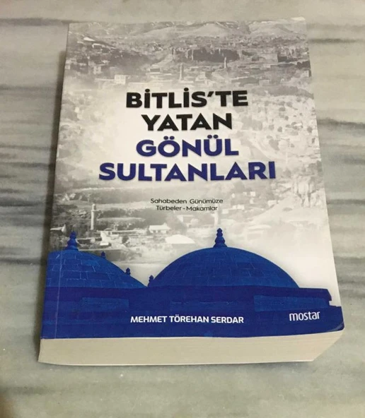 BİTLİS'TE YATAN GÖNÜL SULTANLARI Sahabeden Günümüze Türbeler - Makamlar (Sahafiye Kitap) ürün görseli 1