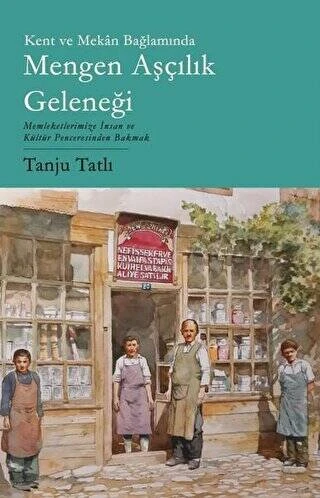 Kent ve Mekan Bağlamında Mengen Aşçılık Geleneği ürün görseli 1