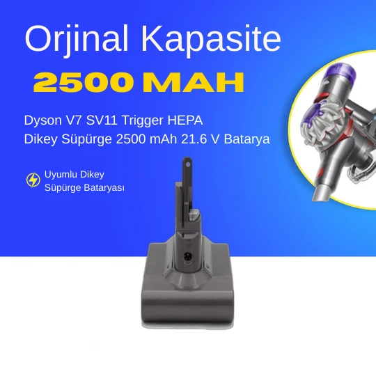 Dyson V7 SV11 Trigger HEPA Dikey Süpürge 2500 mAh 21.6 V  Batarya – Orjinal Uyumlu Uzun Ömürlü, Yüksek Performans Pil ürün görseli 1