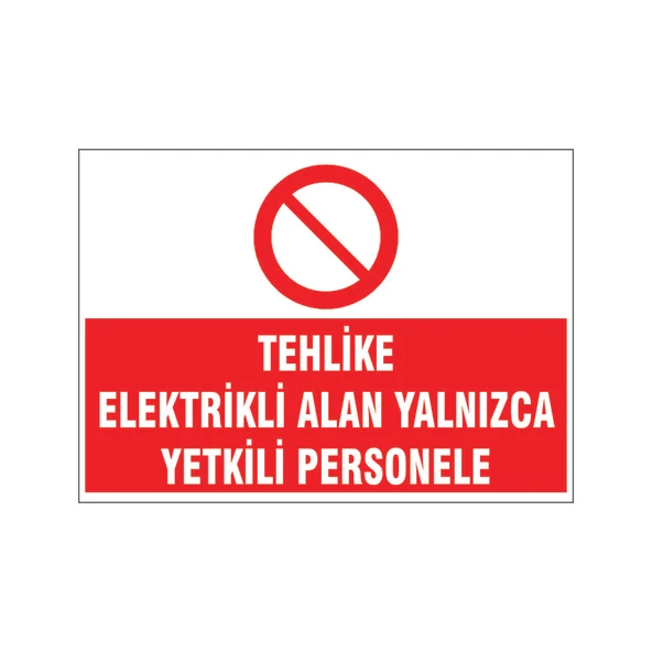 Elektrikli alan yalnızca yetkili personele, isg uyarı levhası ürün görseli 1