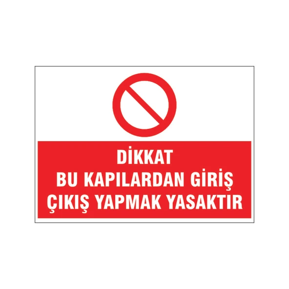 Kapıdan giriş çıkış yapılması yasaktır, isg uyarı levhası ürün görseli 1