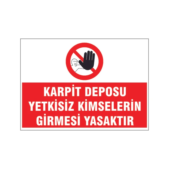 Karpit deposuna yetkisiz girmek yasaktır, isg uyarı levhası ürün görseli 1