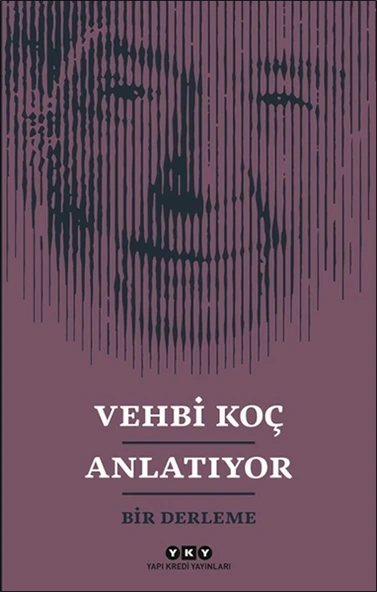 Vehbi Koç Anlatıyor- Bir Derleme ürün görseli 1