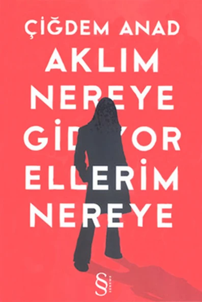 Aklım Nereye Gidiyor Ellerim Nereye ürün görseli 1