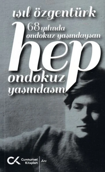 68 Yılında Ondokuz Yaşındaysan Hep Ondokuz Yaşındasın ürün görseli 1