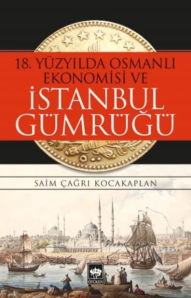 18. Yüzyılda Osmanlı Ekonomisi ve İstanbul Gümrüğü ürün görseli 1